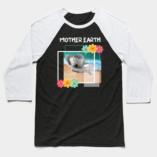 Mother Earth Baseball T-Shirt by TASKARAINK